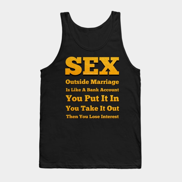 Sex Is Like A Bank Account Tank Top by ProverblyTheBest